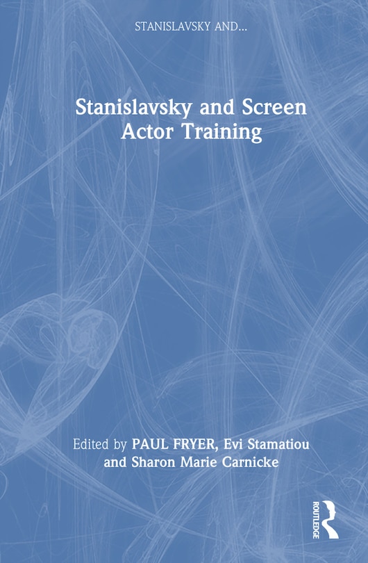 Front cover_Stanislavsky and Screen Actor Training