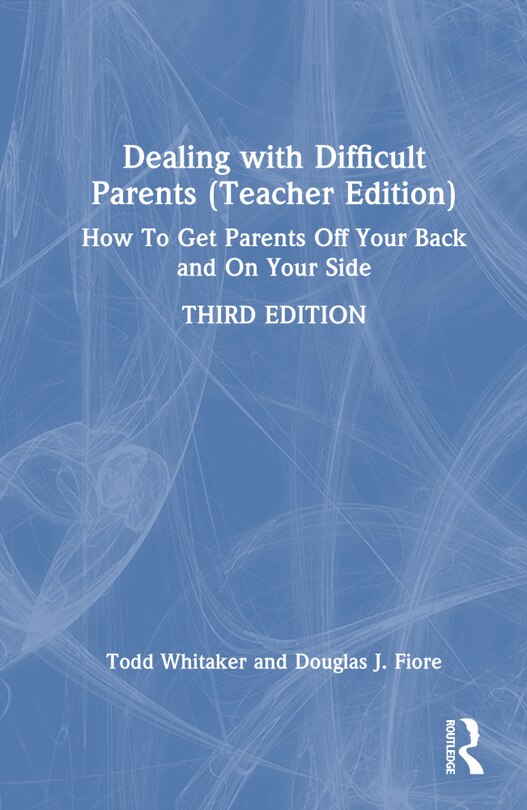Front cover_Dealing with Difficult Parents (Teacher Edition)