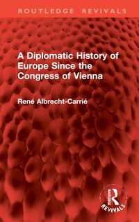 Couverture_A Diplomatic History of Europe Since the Congress of Vienna