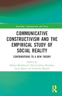 Front cover_Communicative Constructivism and the Empirical Study of Social Reality