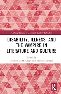 Couverture_Disability, Illness, and the Vampire in Literature and Culture