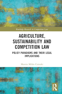 Front cover_Agriculture, Sustainability and Competition Law