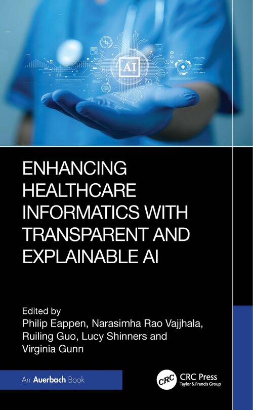 Front cover_Enhancing Healthcare Informatics with Transparent and Explainable AI