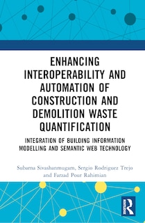 Front cover_Enhancing Interoperability and Automation of Construction Waste Quantification