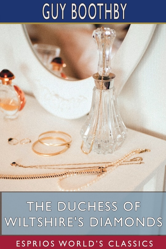 Couverture_The Duchess of Wiltshire's Diamonds (Esprios Classics)