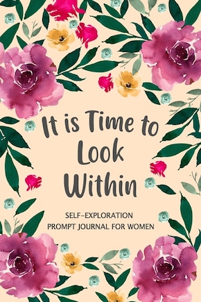 It is Time to Look Within: Self Exploration Prompt Journal, Self Discovery Guided Journal, Happy Journal