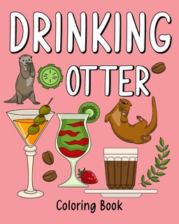 Couverture_Drinking Otter Coloring Book