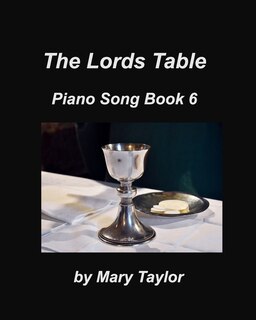 Front cover_The Lords Table Piano Song Book 6