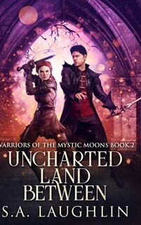 Uncharted Land Between: Large Print Hardcover Edition