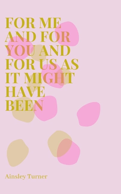 Couverture_For Me And For You And For Us As It Might Have Been