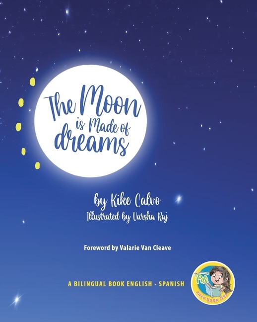Front cover_The Moon is Made of Dreams. Dual-language Book. Bilingual English-Spanish.