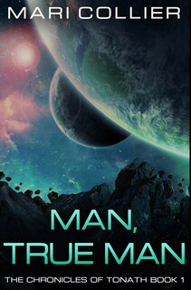 Man, True Man: Premium Hardcover Edition