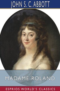 Front cover_Madame Roland (Esprios Classics)