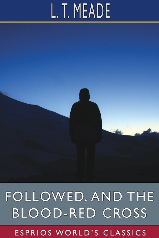 Couverture_Followed, and The Blood-Red Cross (Esprios Classics)