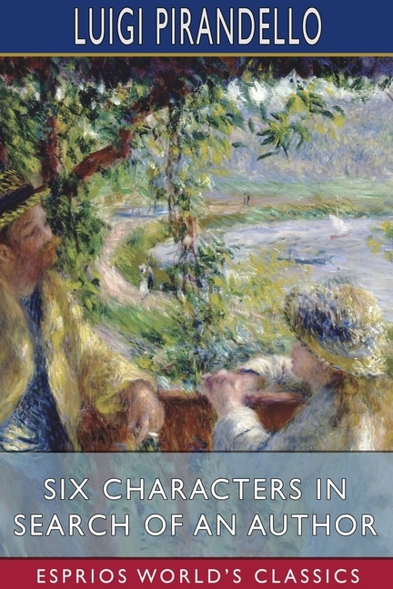 Front cover_Six Characters in Search of an Author (Esprios Classics)