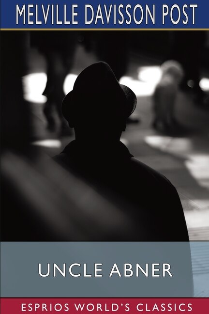Front cover_Uncle Abner (Esprios Classics)