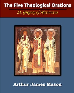 Front cover_The Five Theological Orations (Illustrated)