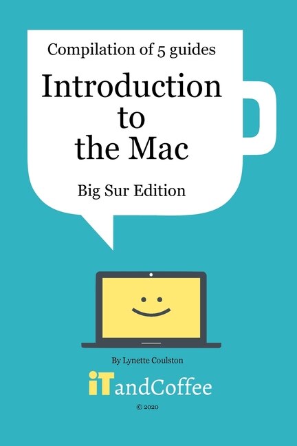 Couverture_Introduction to the Mac (macOS Big Sur) - Compilation of 5 Great User Guides