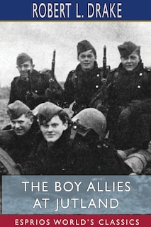 Couverture_The Boy Allies at Jutland (Esprios Classics)