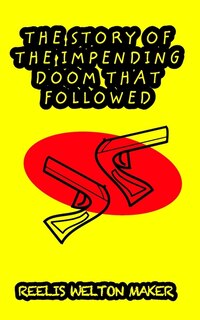Front cover_The Story Of The Impending Doom That Followed