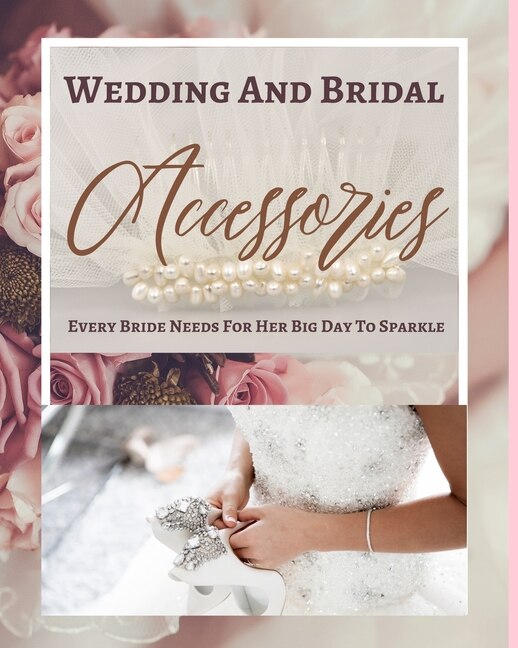 Front cover_Wedding And Bridal Accessories Every Bride Needs For Her Big Day To Sparkle - Pastel Pink Gold Cream Floral Pearl Tan