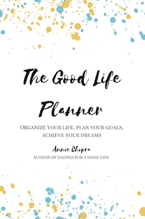 Front cover_The Good Life Planner (2024 Undated Planner)