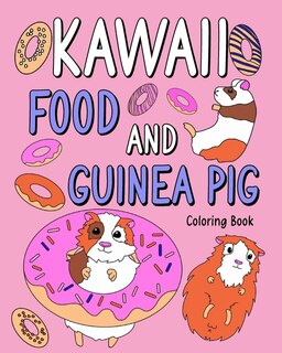 Couverture_Kawaii food and Guinea Pig Coloring Book