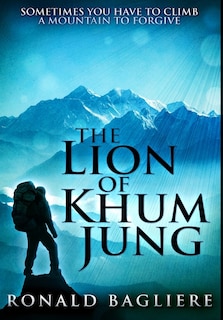 The Lion Of Khum Jung: Premium Hardcover Edition