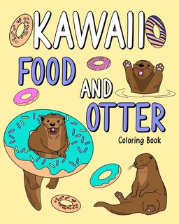 Couverture_Kawaii Food and Otter Coloring Book