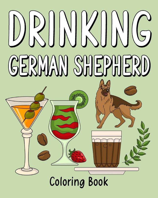 Front cover_Drinking German Shepherd Adult Coloring Books