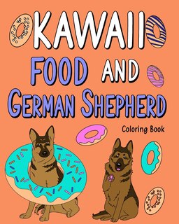 Front cover_Kawaii Food and German Shepherd Coloring Book