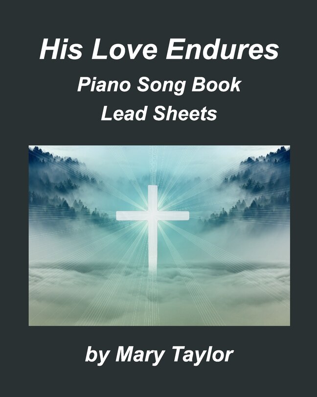 Couverture_His Love Endures Piano Song Book Lead Sheets