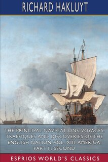 Front cover_The Principal Navigations, Voyages, Traffiques and Discoveries of the English Nation, Vol. XIII. America