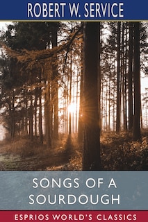 Front cover_Songs of a Sourdough (Esprios Classics)