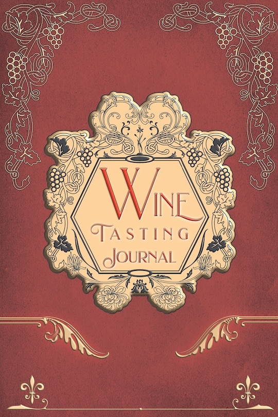 Wine Tasting Journal: Vintage Wine Review Testing Notes Journal Log Notebook Tasting Diary Book