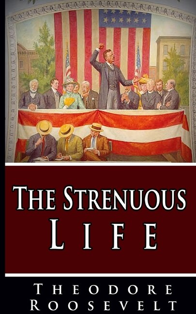 Front cover_The Strenuous Life