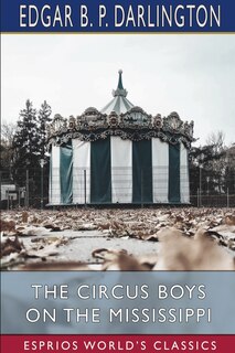 Front cover_The Circus Boys on the Mississippi (Esprios Classics)