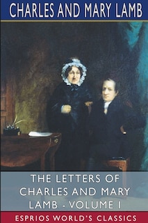 Couverture_The Letters of Charles and Mary Lamb - Volume I (Esprios Classics)