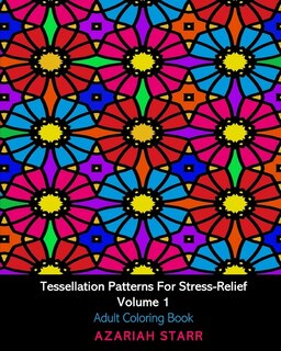 Front cover_Tessellation Patterns For Stress-Relief Volume 1