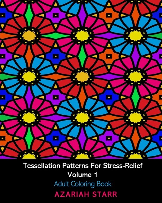 Front cover_Tessellation Patterns For Stress-Relief Volume 1