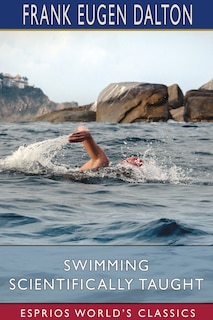Front cover_Swimming Scientifically Taught (Esprios Classics)