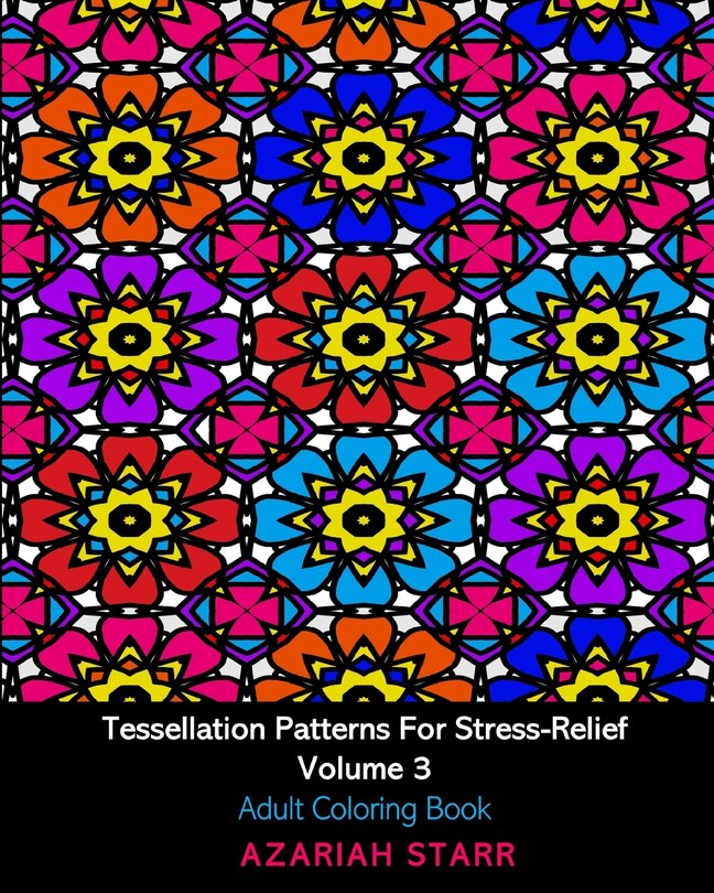 Front cover_Tessellation Patterns For Stress-Relief Volume 3