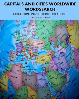 Capitals and Cities Worldwide: Large Print Puzzle Book For Adults