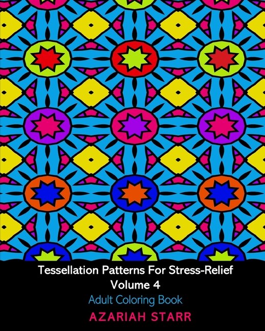 Front cover_Tessellation Patterns For Stress-relief Volume 4
