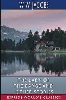 Front cover_The Lady of the Barge and Other Stories (Esprios Classics)