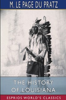 Front cover_The History of Louisiana (Esprios Classics)