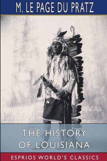 Front cover_The History of Louisiana (Esprios Classics)