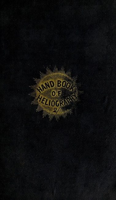 Front cover_The Hand-Book of Heliography - 1840