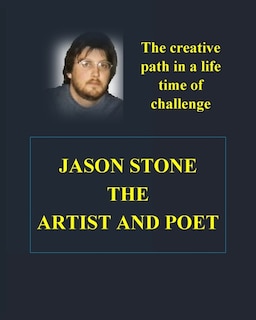 Jason Stone's Artistic Creations: Facing a Life Time of Challenge