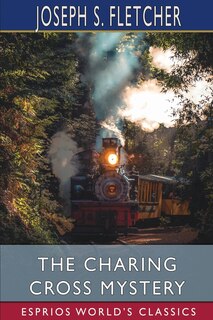 Front cover_The Charing Cross Mystery (Esprios Classics)